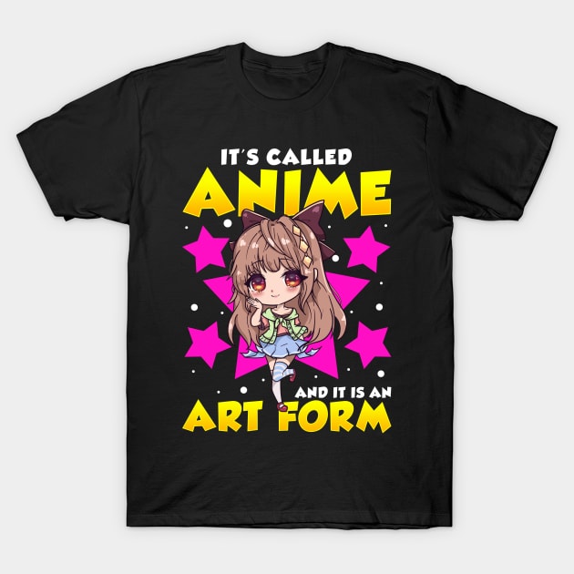 it's Called Anime and It Is an Art Form for Girls T-Shirt by Ramadangonim